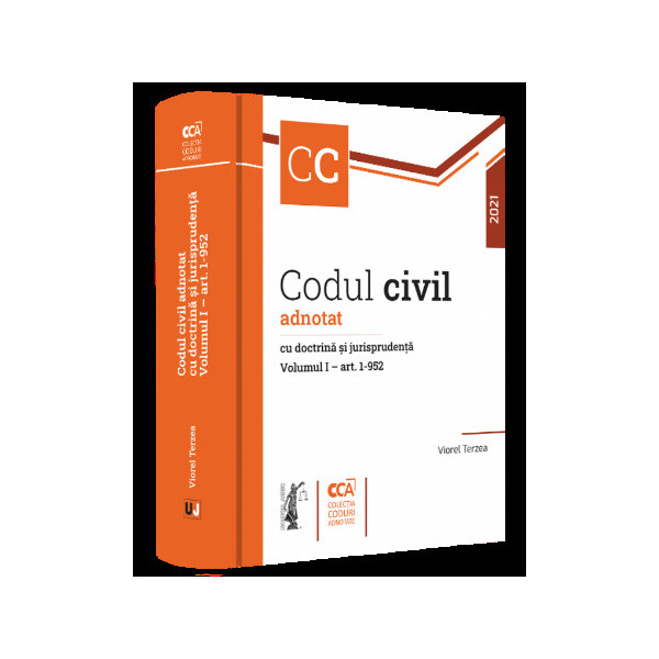 Codul civil adnotat cu doctrina si jurisprudenta, vol. I - Art. 1-952