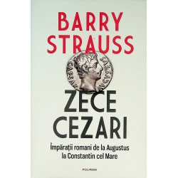 Zece cezari. Imparatii...