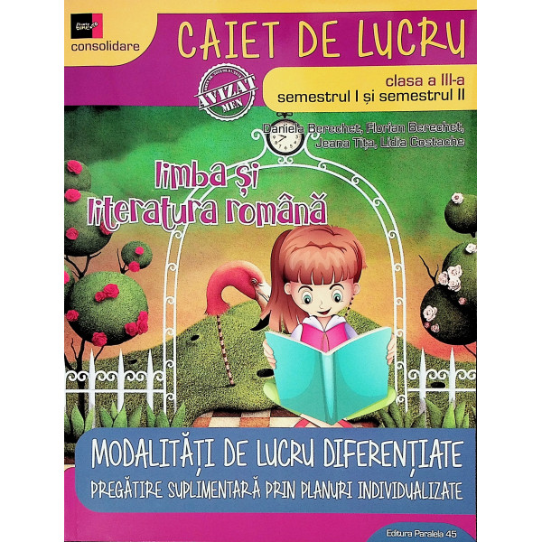 Limba si literatura romana, clasa a III, semestrul I-II. Caiet de lucru - Modalitati de lucru diferentiate. Pregatire suplimenta