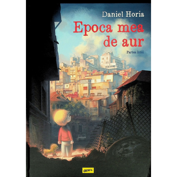 Epoca mea de aur. Partea intai