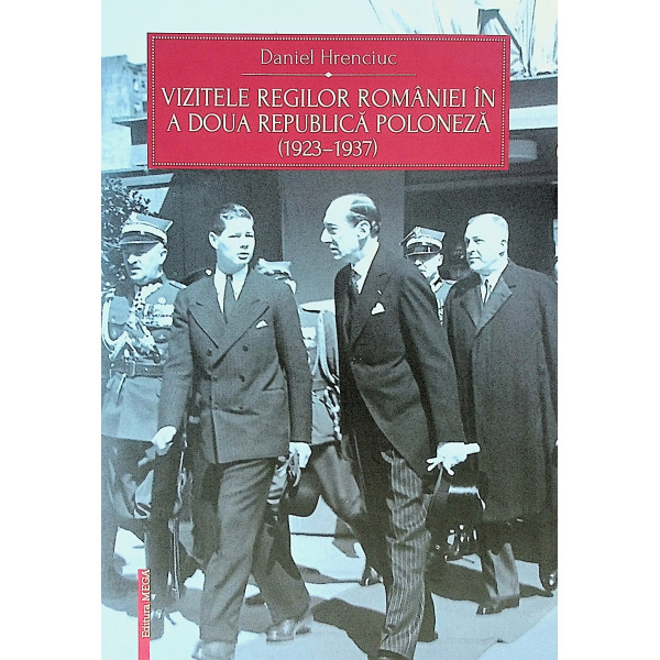 Vizitele regilor Romaniei in a doua Republica Poloneza (1923-1937)