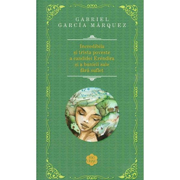 Incredibila si trista poveste a candidei Erendira si a bunicii sale fara suflet