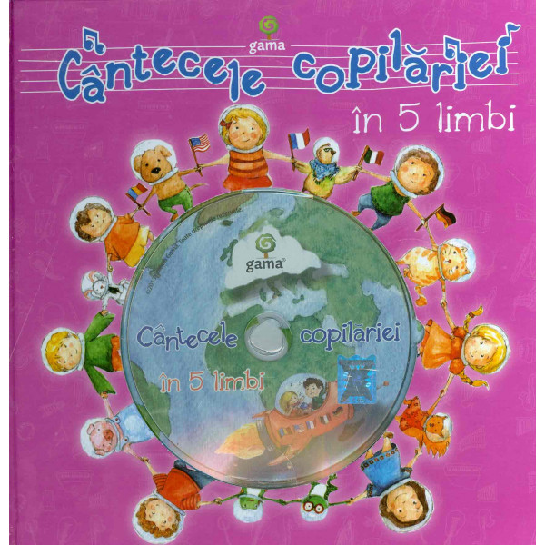 Cantecele copilariei in 5 limbi cu CD