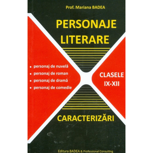 Personaje literare, clasele IX-XII - Caracterizari
