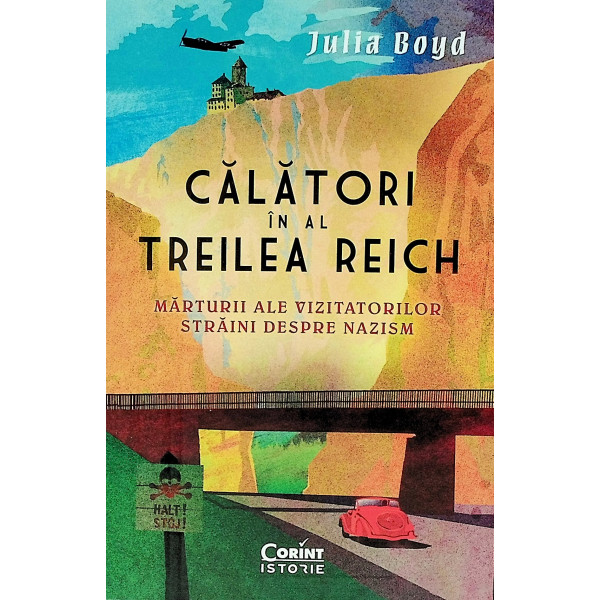 Calatori in al Treilea Reich. Marturii ale vizitatorilor straini despre nazism