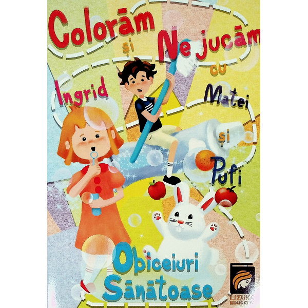 Coloram si ne jucam cu Ingrid, Matei si Pufi. Obiceiuri sanatoase