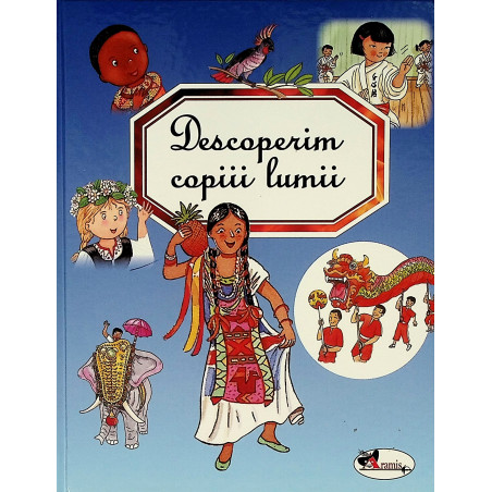 Descoperim copiii lumii