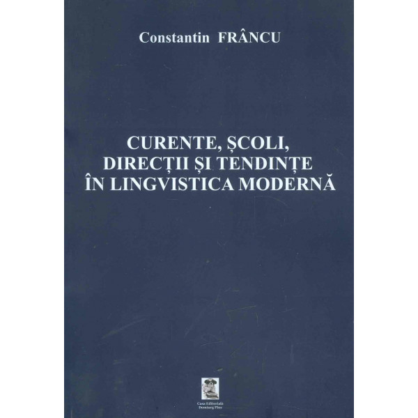 Curente, scoli, directii si tendinte in lingvistica moderna
