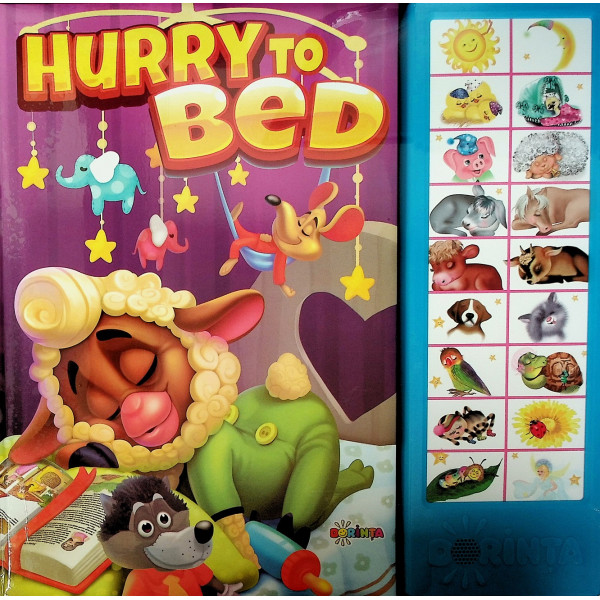 Hurry to Bed. Carte cu sunete