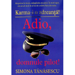 Karma-i o zdreanta! Adio,...