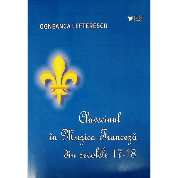 Clavecinul in Muziica Franceza din secolele 17-18