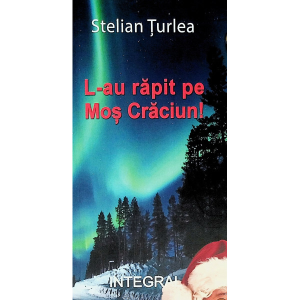 L-au rapit pe Mos Craciun!
