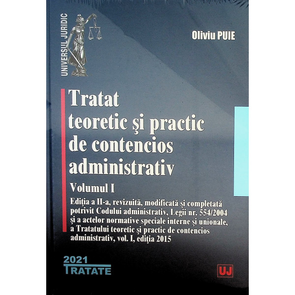 Tratat teoretic si practic de contencios administrativ, vol. I