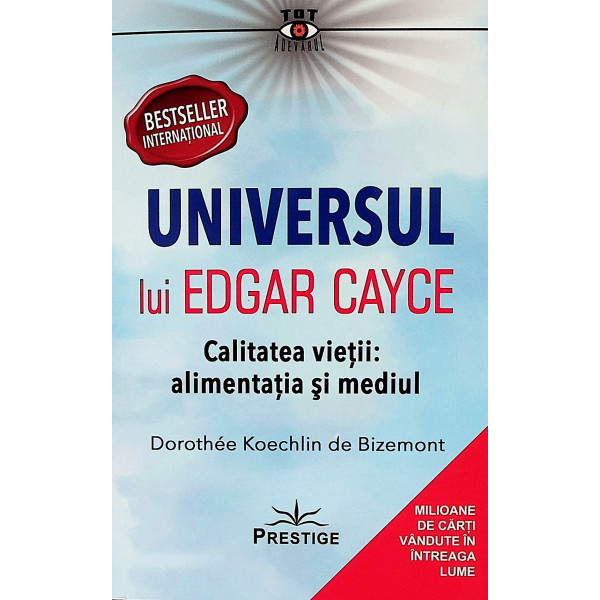 Universul lui Edgar Cayce. Calitatea vietii: alimentatia si mediul