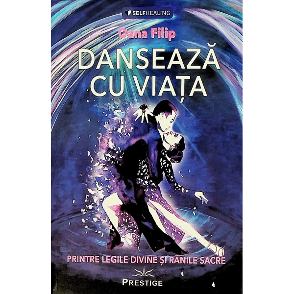 Danseaza cu viata printre legile divine si ranile sacre