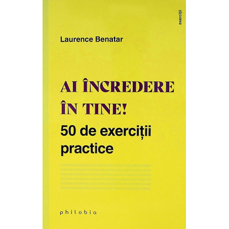 Ai incredere in tine! 50 de...