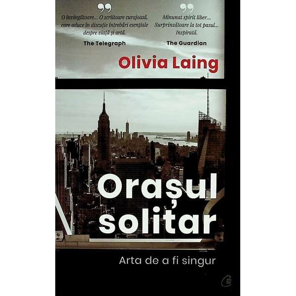 Orasul solitar. Arta de a fi singur