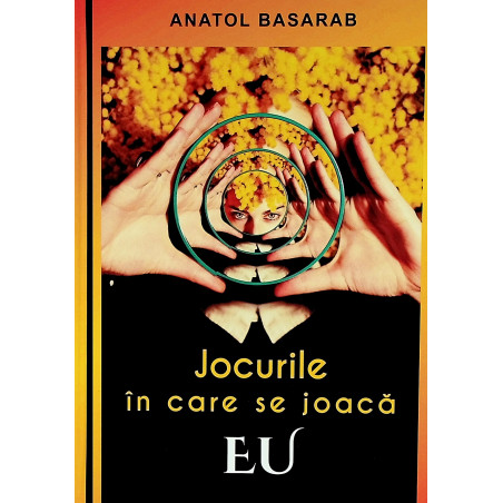 Jocurile in care se joaca Eu