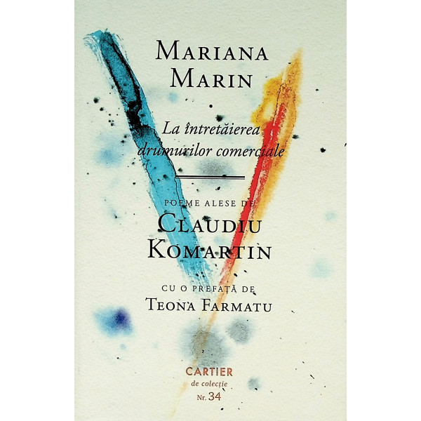 La intretaierea drumurilor comerciale. Poeme alese