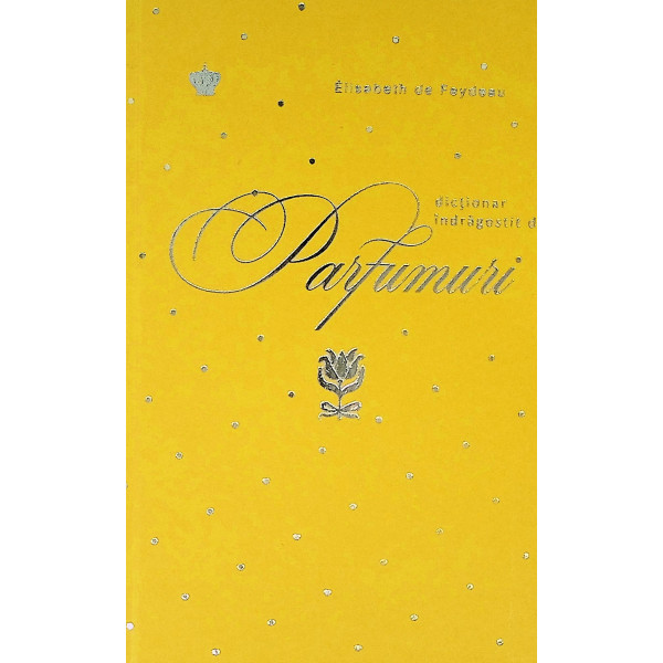 Dictionar indragostit de parfumuri