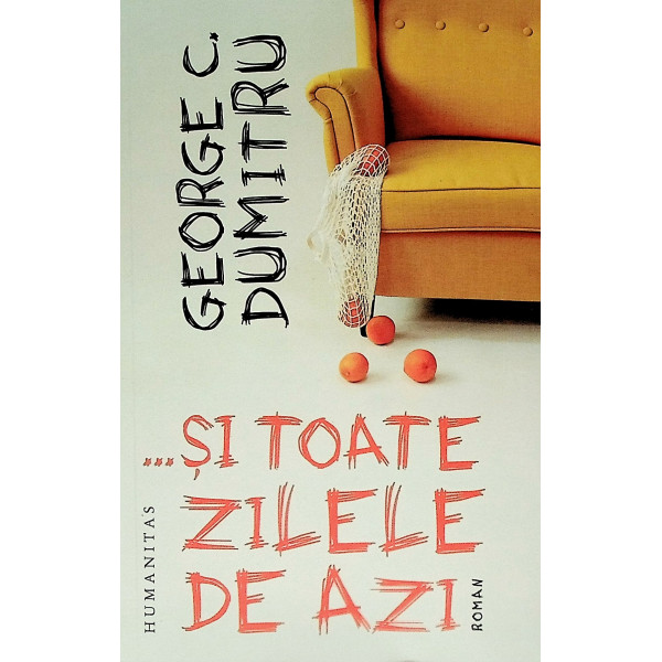 ... Si toate zilele de azi