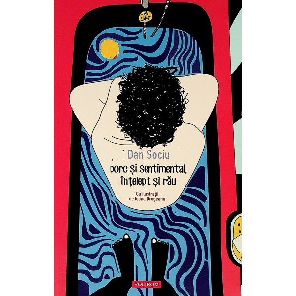 Porc si sentimental, intelept si rau