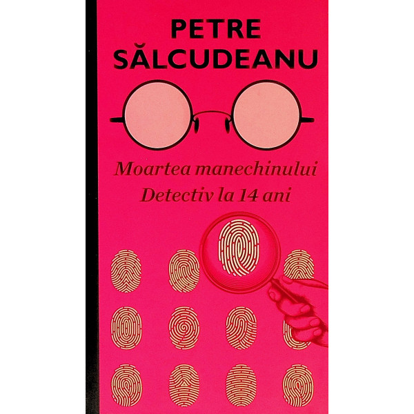 Moartea manechinului. Detectiv la 14 ani