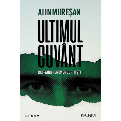 Ultimul cuvant. Retraind...