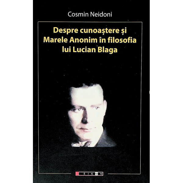 Despre cunoastere si Marele Anonim in filosofia lui Lucian Blaga