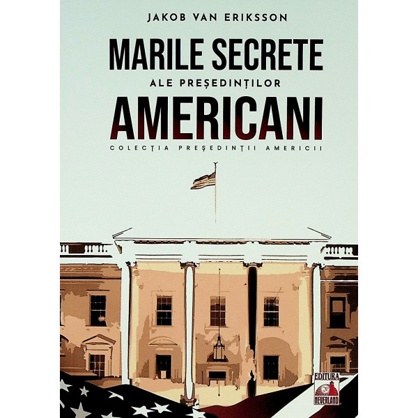 Marile secrete ale presedintilor americani