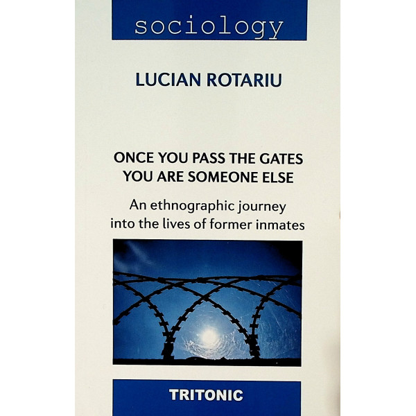 Once you Pass the Gates you are Someone Else. An Ethnographic Journey Into the Lives of Former Inmates