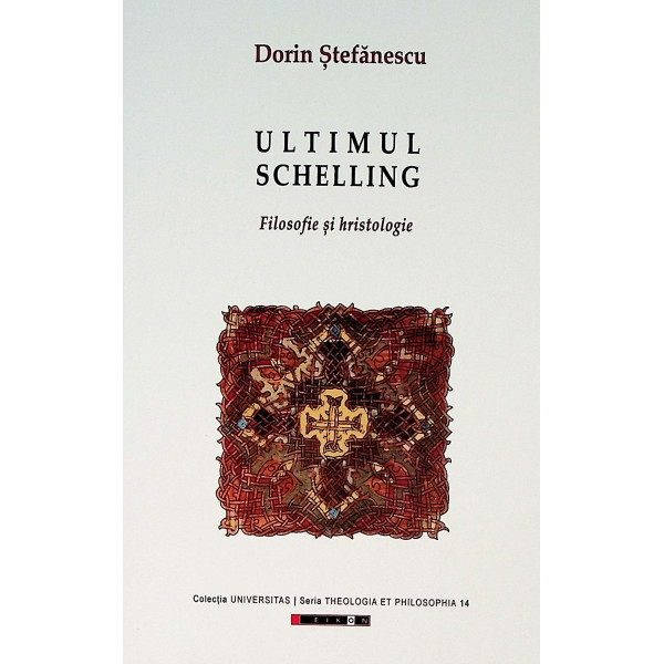 Ultimul Schelling. Filosofie si hristologie