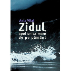 Zidul, apoi unica mare de...