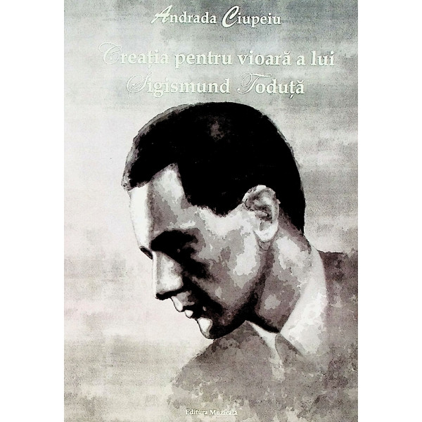 Creatia pentru vioara a lui Sigismud Toduta