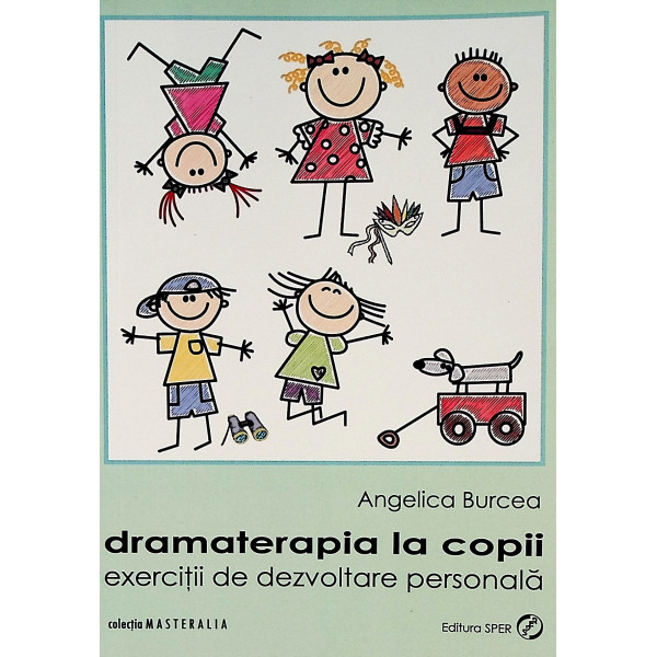 Dramaterapia la copii. Exercitii de dezvoltare personala