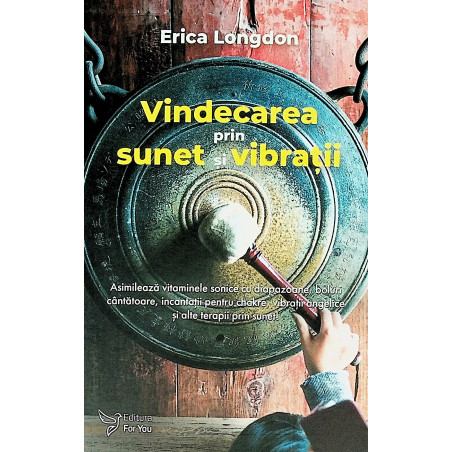 Vindecare prin sunet si...