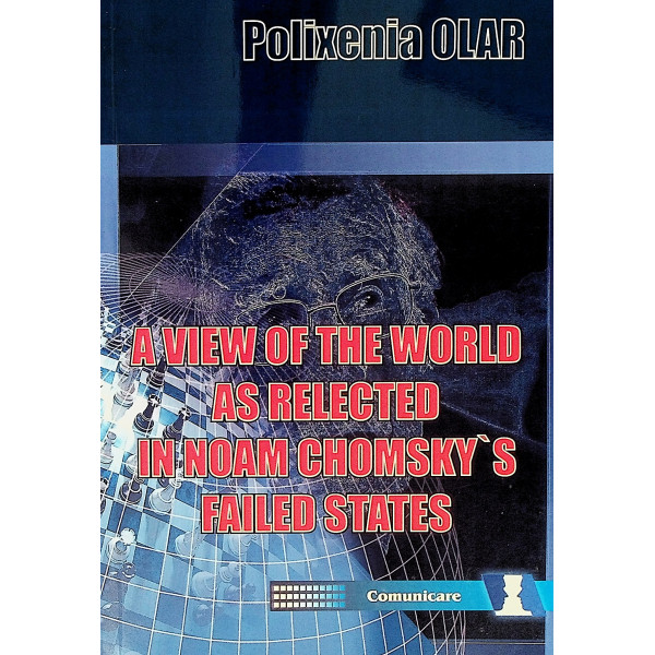 A View of the World as Relected in Noam Chomskys Failed States. Editie bilingva
