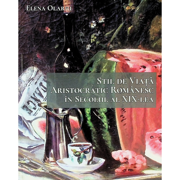 Stil de viata aristocratic romanesc in secolul al XIX-lea