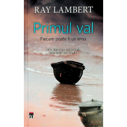 Primul val. Fiecare poate...