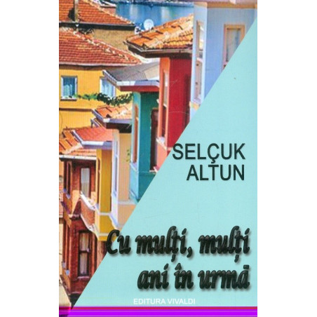 Cu multi, multi ani in urma