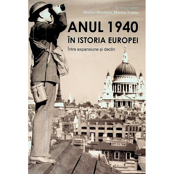 Anul 1940 in istoria Europei. Intre expansiune si declin