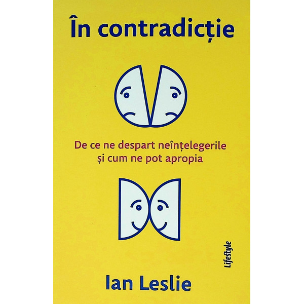 In contradictie. De ce ne despart neintelegerile si cum ne pot apropia