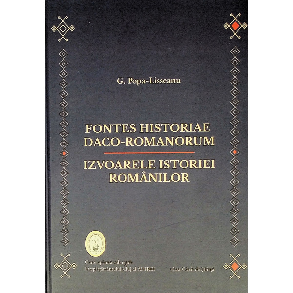 Fontes Historiae daco-romanorum. Izvoarele istoriei romanilor