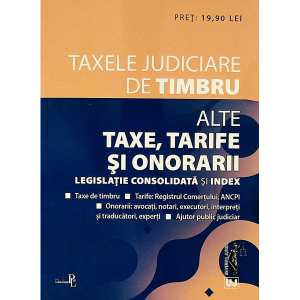 Taxe judiciare de timbru. Alte taxe, tarife si onorarii
