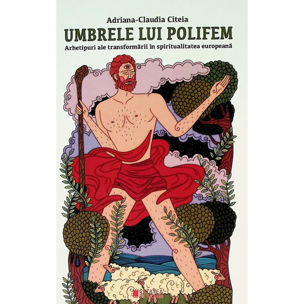 Umbrele lui Polifem. Arhetipuri ale transformarii in spiritualitatea europeana