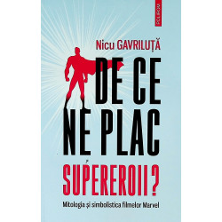 De ce ne plac supereroii?...