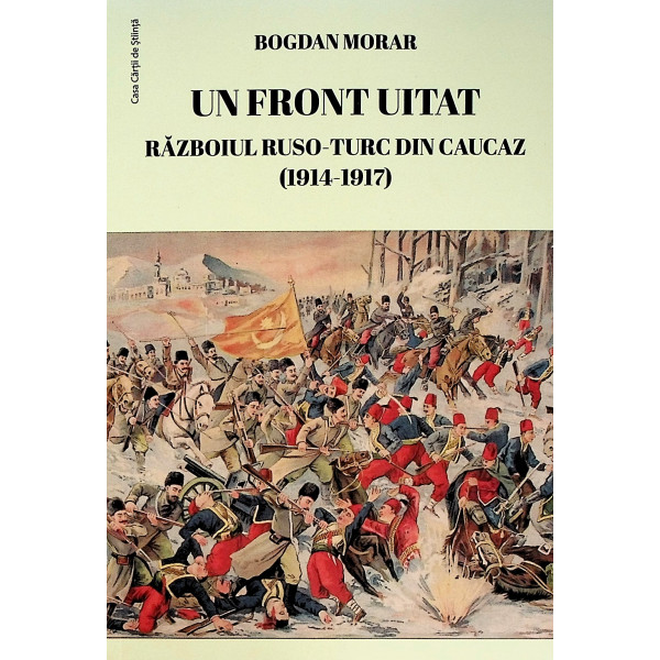 Un front uitat. Razboiul ruso-turc din Caucaz (1914-1917)