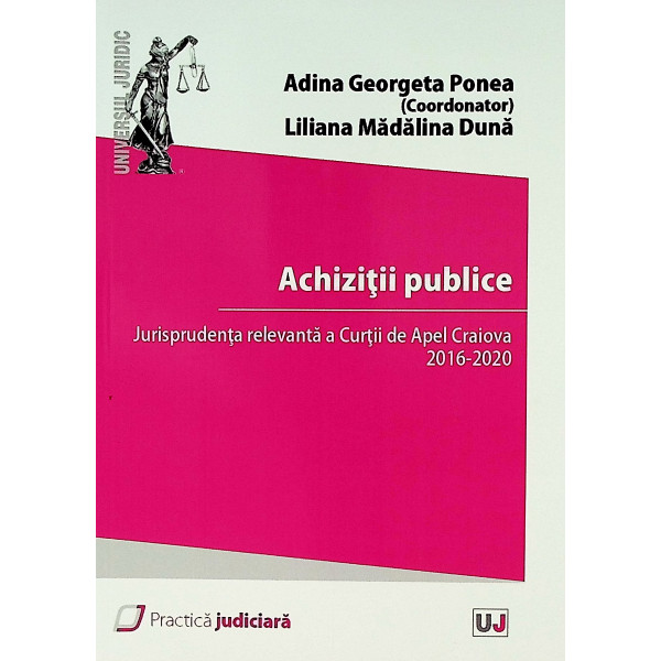 Achizitii publice. Jurisprudenta relevanta a Curtii de Apel Craiova, 2016-2020