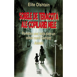 Sobele de teracota ale copilariei mele. Povestea unei fetite dintr-un orasel numit Cernauti. Amintiri