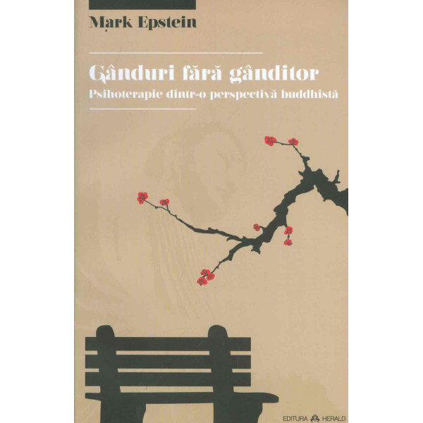 Ganduri fara ganditor: psihoterapie dintr-o perspectiva buddhista